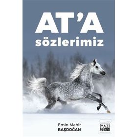 At'a Sözlerimiz / Emin Mahir Başdoğan