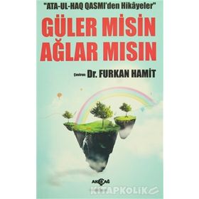 Ata-Ul-Haq Qasmi’den Hikayeler - Güler Misin Ağlar Mısın - Ata-Ul-Haq Qasmi