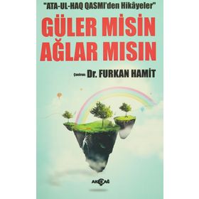 Ata-Ul-Haq Qasmi’den Hikayeler - Güler Misin Ağlar Mısın - Ata-Ul-Haq Qasmi