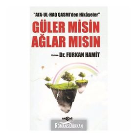 Ata-Ul-Haq Qasmi’den Hikayeler - Güler Misin Ağlar Mısın - Ata-Ul-Haq Qasmi