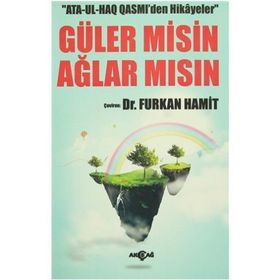 Ata-Ul-Haq Qasmi’den Hikayeler - Güler Misin Ağlar Mısın - Ata-Ul-Haq Qasmi