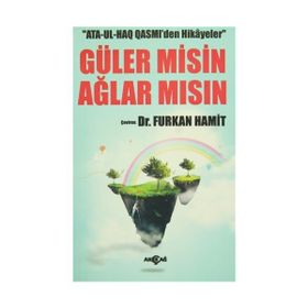 Ata-Ul-Haq Qasmi’den Hikayeler - Güler Misin Ağlar Mısın - Ata-Ul-Haq Qasmi