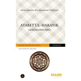 Atabetü'l Hakayık Edib Ahmed Bin Mahmud Yükneki