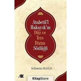Atabetü'l Hakayık'ın Düz Ve Ters Dizim Sözlüğü - Kolektif