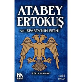 Atabey Ertokuş ve Isparta'nın Fethi Bekir Manav