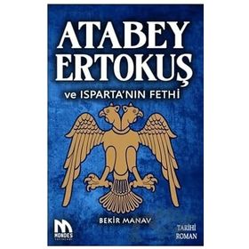 Atabey Ertokuş ve Isparta'nın Fethi Bekir Manav