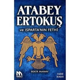 Atabey Ertokuş ve Isparta'nın Fethi Bekir Manav