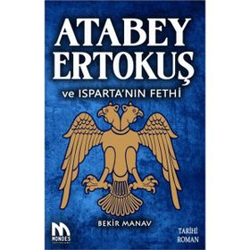 Atabey Ertokuş ve Isparta'nın Fethi Bekir Manav