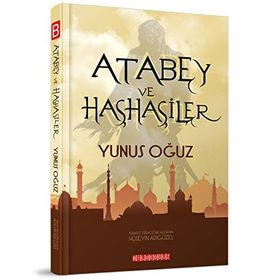 Atabey ve Haşhaşiler - Yunus Oğuz