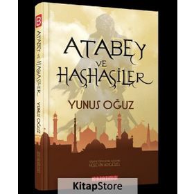 Atabey ve Haşhaşiler - Yunus Oğuz