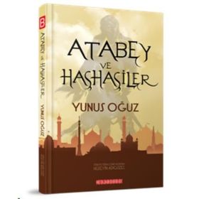 Atabey ve Haşhaşiler - Yunus Oğuz