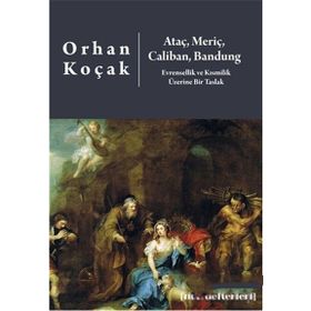 Ataç, Meriç, Caliban, Bandung - Orhan Koçak