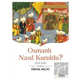 Ataç Yayınları Osmanlı Nasıl Kuruldu?