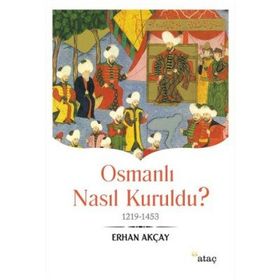 Ataç Yayınları Osmanlı Nasıl Kuruldu?