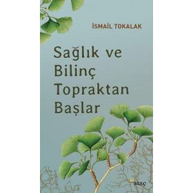 Ataç Yayınları Sağlık ve Bilinç Topraktan Başlar