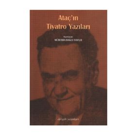 ATAÇ'IN TIYATRO YAZILARI - MÜBERRA BAĞCI TAYFUR