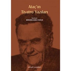 ATAÇ'IN TIYATRO YAZILARI - MÜBERRA BAĞCI TAYFUR