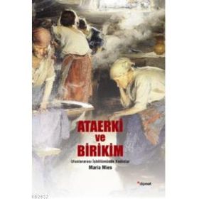 ATAERKI VE BIRIKIM ULUSLARARASI İŞBÖLÜMÜNDE KADINLAR - MARIA MIES