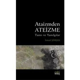 Ataizmden Ateizme - İsmail Şimşek