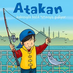 Atakan Babasıyla Balık Tutmaya Gidiyor - Kollektif Heyet-Kurul-Komisyon