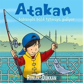 Atakan Babasıyla Balık Tutmaya Gidiyor - Kollektif Heyet-Kurul-Komisyon