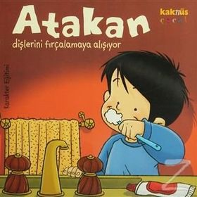 ATAKAN DİŞLERİNİ FIRÇALAMAYA ALIŞIYOR - SANDRINE DEREDEL ROGEON