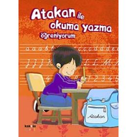 ATAKAN ILE OKUMA YAZMA ÖĞRENIYORUM - SANDRINE DEREDEL ROGEON