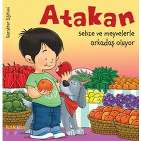 ATAKAN SEBZE VE MEYVELERLE ARKADAŞ OLUYOR - YASEMIN BRADLEY