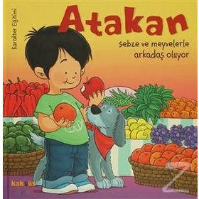 ATAKAN SEBZE VE MEYVELERLE ARKADAŞ OLUYOR - YASEMIN BRADLEY