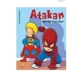 ATAKAN SÜPER KAHRAMAN OLUYOR - SANDRINE DEREDEL ROGEON