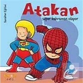 Atakan Süper Kahraman Oluyor Sert Kapak - Sandrine Deredel Rogeon