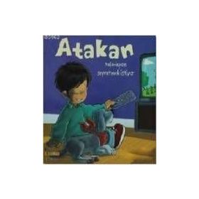 ATAKAN TELEVIZYON SEYRETMEK İSTİYOR - SANDRINE DEREDEL ROGEON