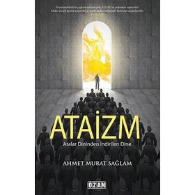 Atalar Dininden İndirilen Dine Ataizm - Ahmet Murat Sağlam