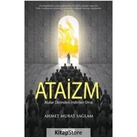 Atalar Dininden İndirilen Dine Ataizm - Ahmet Murat Sağlam