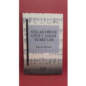 Atalar Mirası Gönül Yarası Türküler - İsmail Bingöl