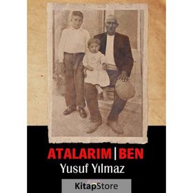 Atalarım - Ben - Yusuf Yılmaz