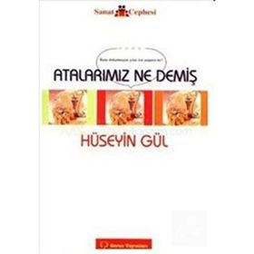 ATALARIMIZ NE DEMİŞ - HÜSEYİN GÜL