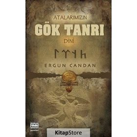ATALARIMIZIN GÖK TANRI DINI - ERGUN CANDAN