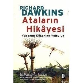 ATALARIN HIKAYESI YAŞAMIN KÖKENİNE YOLCULUK - RICHARD DAWKINS