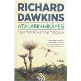 ATALARIN HIKAYESI YAŞAMIN KÖKENİNE YOLCULUK - RICHARD DAWKINS