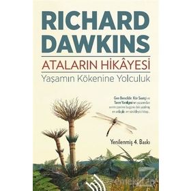 ATALARIN HIKAYESI YAŞAMIN KÖKENİNE YOLCULUK - RICHARD DAWKINS