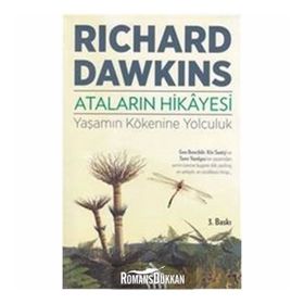 ATALARIN HIKAYESI YAŞAMIN KÖKENİNE YOLCULUK - RICHARD DAWKINS