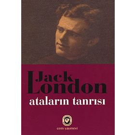 ATALARININ TANRISI - JACK LONDON