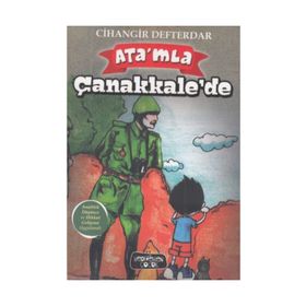 Ata'mla Çanakkale'de - Cihangir Defterdar