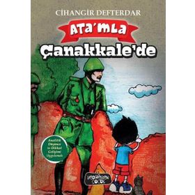 Ata'mla Çanakkale'de - Cihangir Defterdar