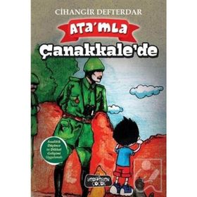 Ata'mla Çanakkale'de - Cihangir Defterdar