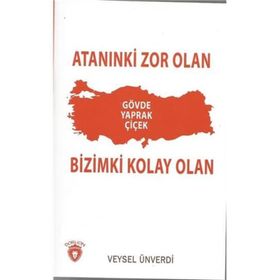 Atanınki Zor Olan Bizimki Kolay Olan - Veysel Ünverdi