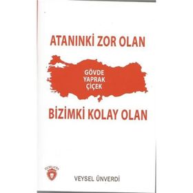 Atanınki Zor Olan Bizimki Kolay Olan - Veysel Ünverdi