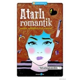 ATARLI ROMANTIK MECBUR KALMADIKÇA AŞIK OLMAYIN! - VELVELEYEVERDIM