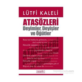 Atasözleri Deyimler Deyişler ve Öğütler - Lütfi Kaleli